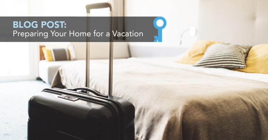 preparing your home for a vacation