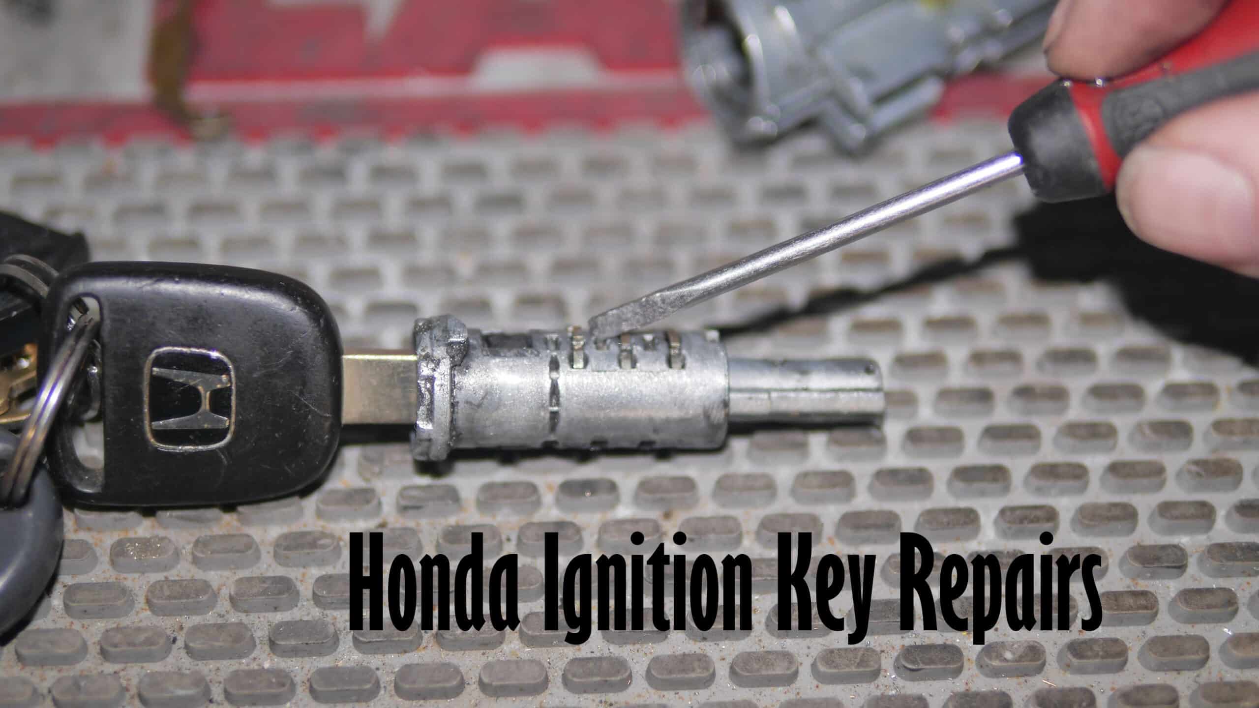 Honda Ignition Key Repairs